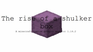 Baixar The Rise of a Shulker Box para Minecraft 1.14.2