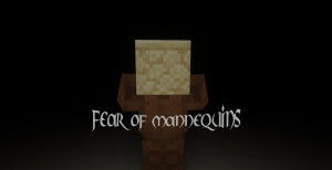 Baixar Fear of Mannequins 1.0 para Minecraft 1.18