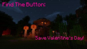 Baixar Find the Button: Save Valentine's Day! para Minecraft 1.11.2