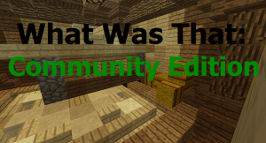 Baixar What Was That: Community Edition para Minecraft 1.10.2