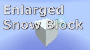 Baixar Enlarged Snow Block para Minecraft 1.8.8