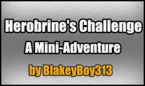 Baixar Herobrine's Challenge: A Mini-Adventure para Minecraft 1.4.7
