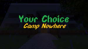 Baixar Your Choice 2 - Camp Nowhere para Minecraft 1.13