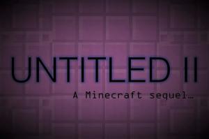 Baixar UNTITLED II: The Sequel para Minecraft 1.12.2