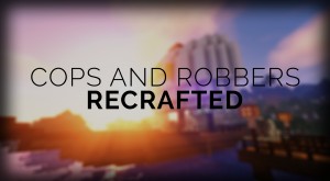 Baixar Cops and Robbers: ReCrafted para Minecraft 1.13.2