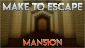 Baixar Make to Escape - Mansion para Minecraft 1.13.2