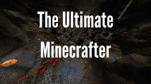Baixar The Ultimate Minecrafter para Minecraft 1.17