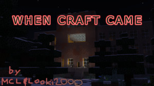 Baixar When Craft Came 1.4 para Minecraft 1.18.1