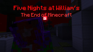 Baixar Five Nights at William's The End of Minecraft 1.04 para Minecraft 1.18.2