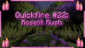 Baixar Quickfire #22: Roselit Rush 1.0 para Minecraft 1.20.1