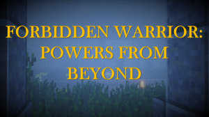 Baixar Forbidden Warrior: Powers From Beyond para Minecraft 1.13